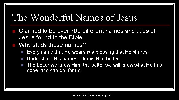 The Wonderful Names of Jesus n n Claimed to be over 700 different names