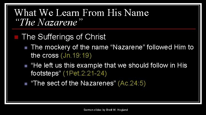 What We Learn From His Name “The Nazarene” n The Sufferings of Christ n