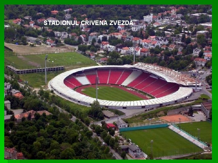 STADIONUL CRIVENA ZVEZDA 