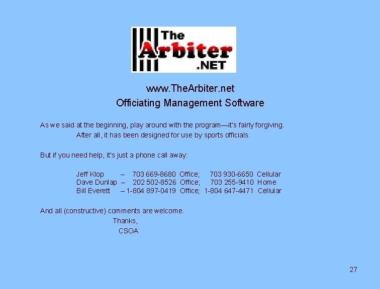 www. The. Arbiter. net Officiating Management Software As we said at the beginning, play
