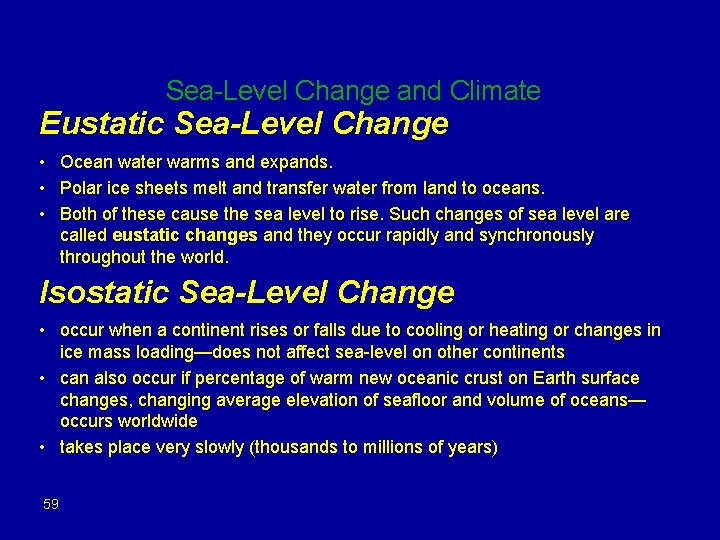Sea-Level Change and Climate Eustatic Sea-Level Change • Ocean water warms and expands. •