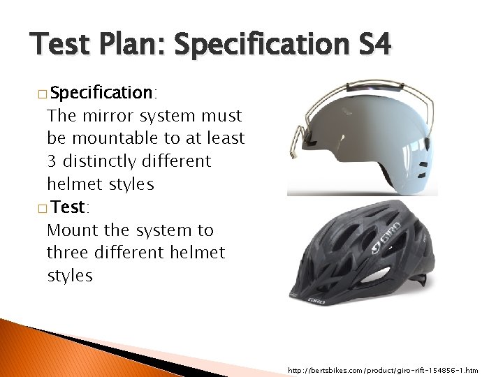 Test Plan: Specification S 4 � Specification: The mirror system must be mountable to