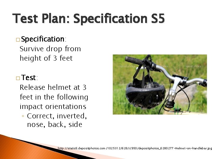 Test Plan: Specification S 5 � Specification: Survive drop from height of 3 feet