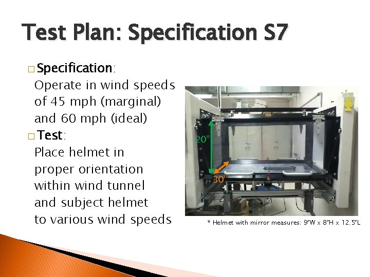 Test Plan: Specification S 7 � Specification: Operate in wind speeds of 45 mph