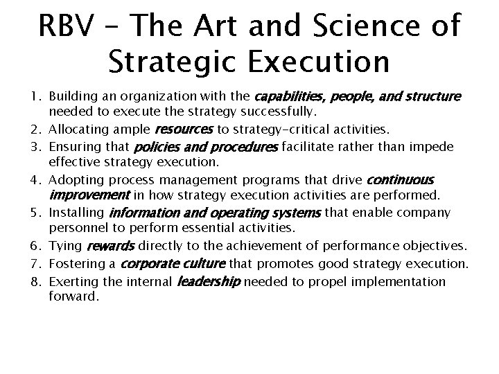 RBV – The Art and Science of Strategic Execution 1. Building an organization with