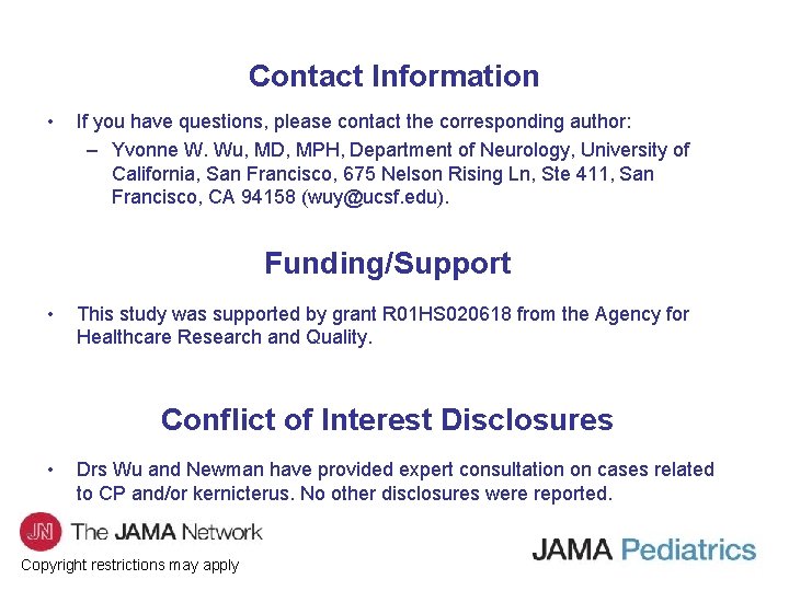 Contact Information • If you have questions, please contact the corresponding author: – Yvonne