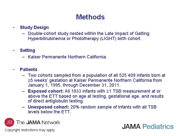 Methods • Study Design – Double-cohort study nested within the Late Impact of Getting