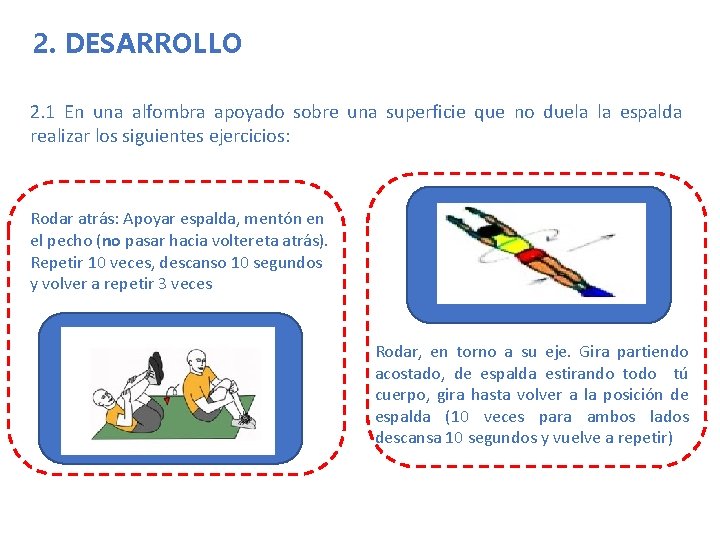 2. DESARROLLO 2. 1 En una alfombra apoyado sobre una superficie que no duela