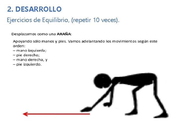 2. DESARROLLO Ejercicios de Equilibrio, (repetir 10 veces). 