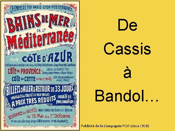 De Cassis à Bandol… Publicité de la Compagnie PLM (circa 1910) 