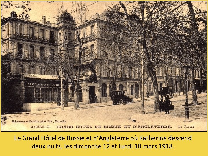 Le Grand Hôtel de Russie et d’Angleterre où Katherine descend deux nuits, les dimanche
