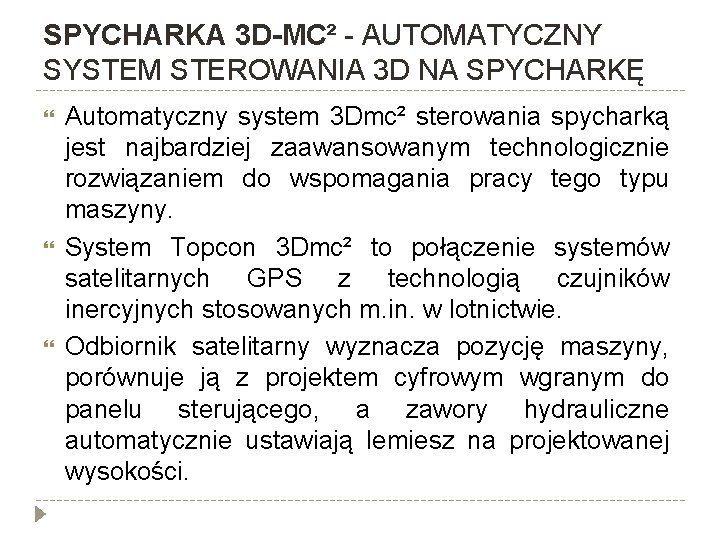 SPYCHARKA 3 D-MC² - AUTOMATYCZNY SYSTEM STEROWANIA 3 D NA SPYCHARKĘ Automatyczny system 3