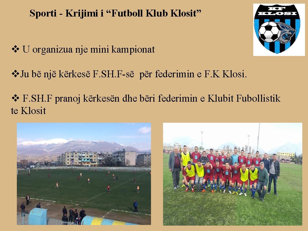 Sporti - Krijimi i “Futboll Klub Klosit” v U organizua nje mini kampionat v.