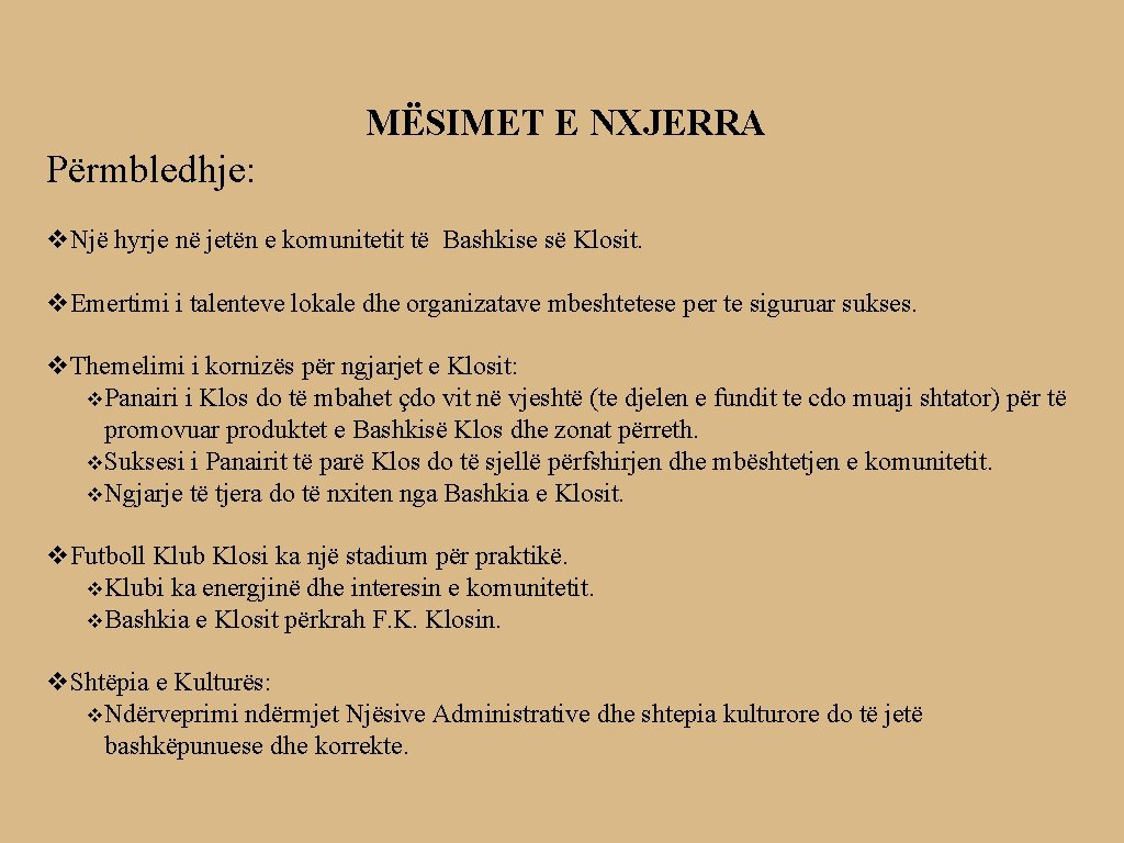 MËSIMET E NXJERRA Përmbledhje: v. Një hyrje në jetën e komunitetit të Bashkise së