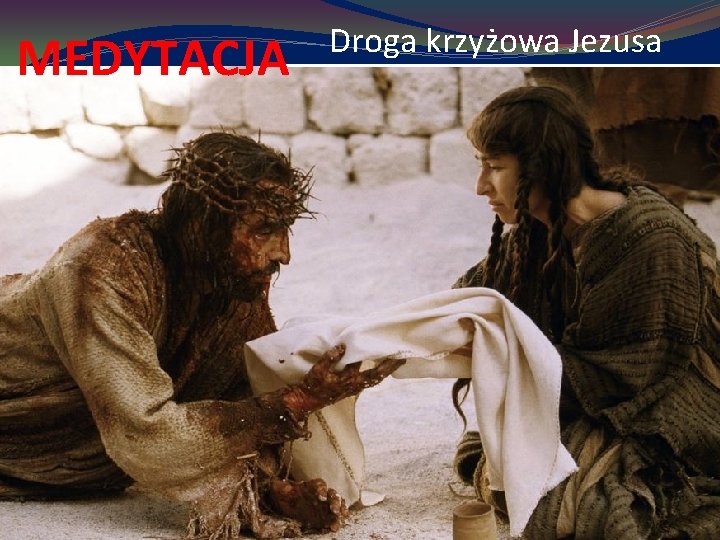 MEDYTACJA Droga krzyżowa Jezusa 