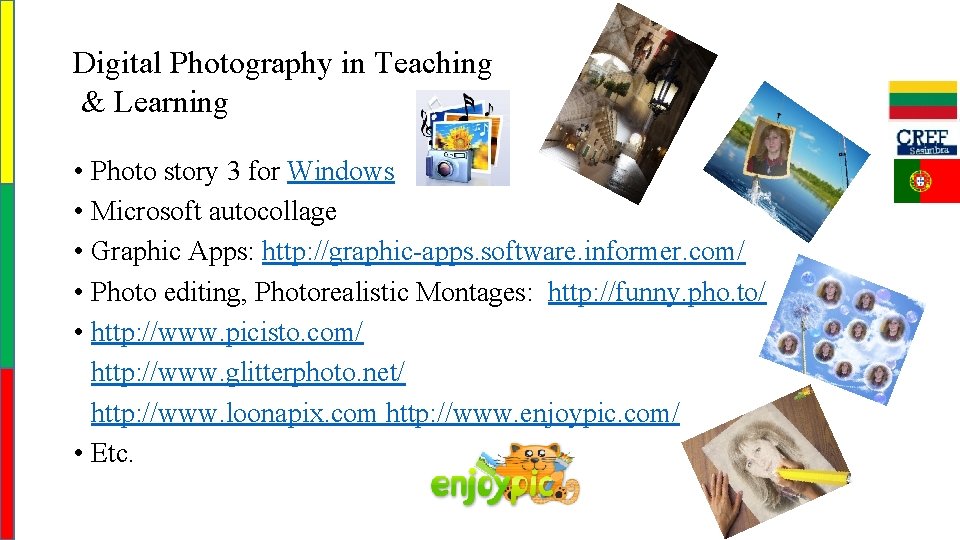 Digital Photography in Teaching & Learning • Photo story 3 for Windows • Microsoft