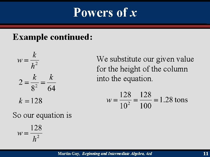 Powers of x Example continued: We substitute our given value for the height of