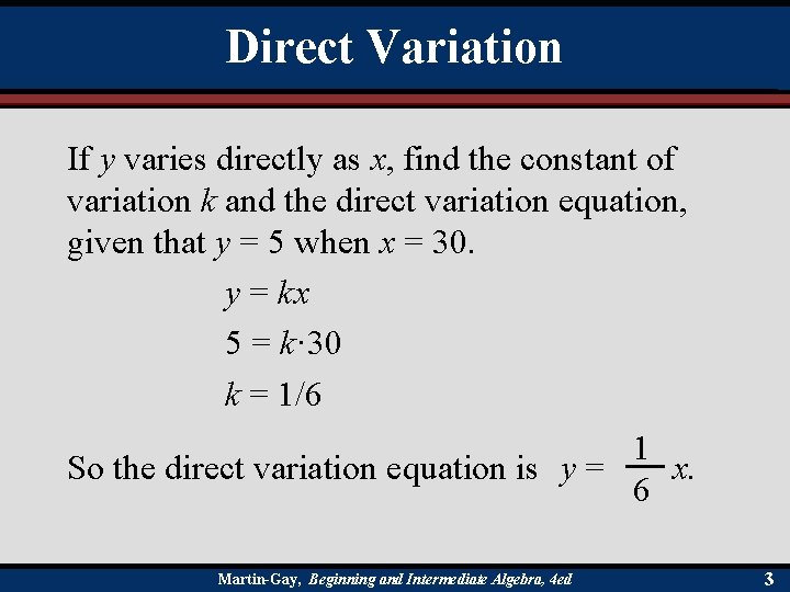 Direct Variation If y varies directly as x, find the constant of variation k