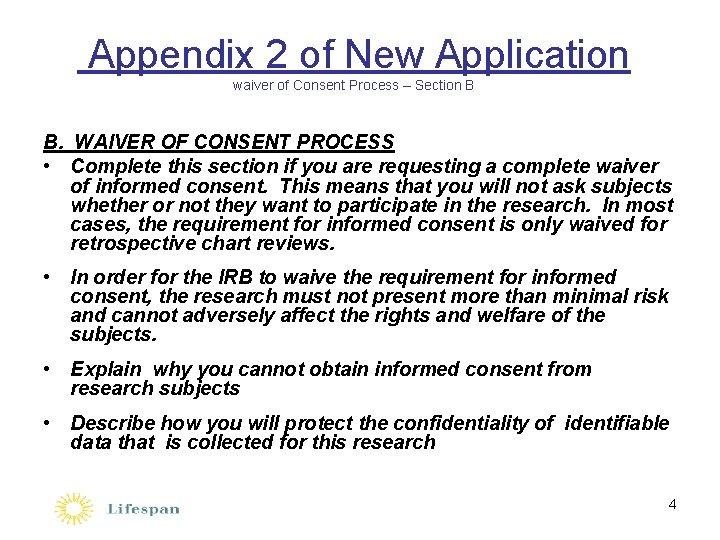 Appendix 2 of New Application waiver of Consent Process – Section B B. WAIVER