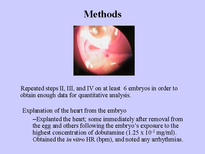 Methods Repeated steps II, III, and IV on at least 6 embryos in order