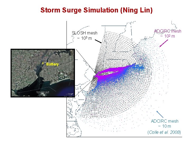 Storm Surge Simulation (Ning Lin) SLOSH model (Jelesnianski et al. 1992) SLOSH mesh ~