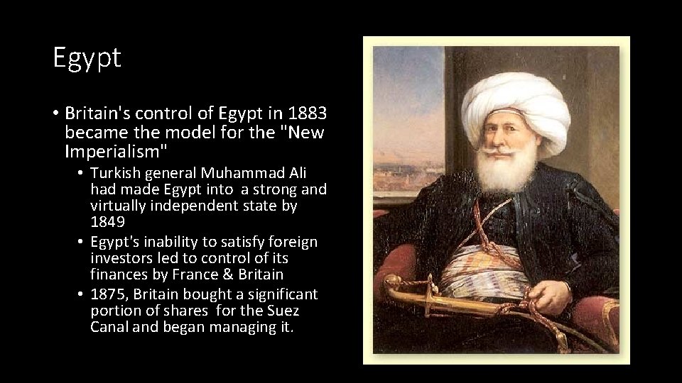 Egypt • Britain's control of Egypt in 1883 became the model for the "New