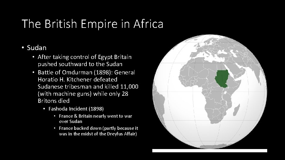 The British Empire in Africa • Sudan • After taking control of Egypt Britain