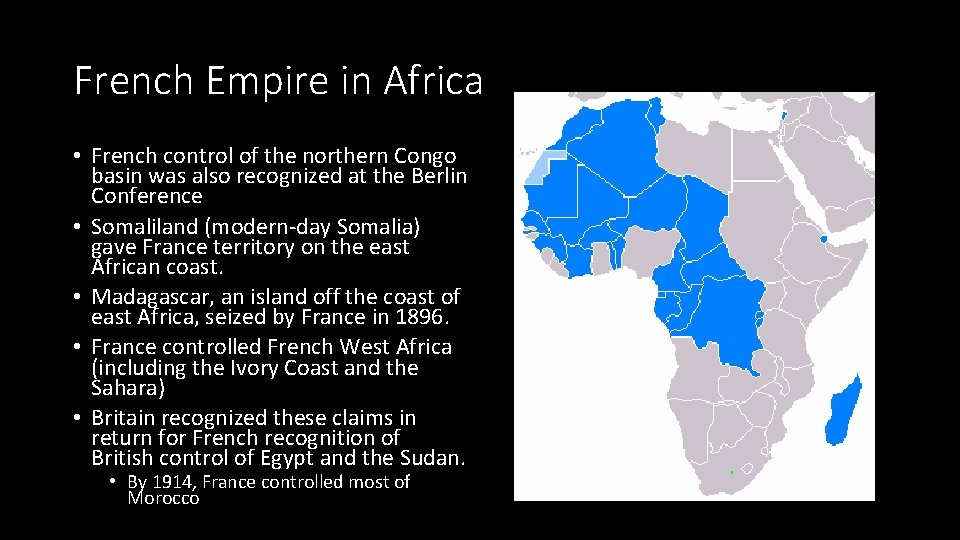 French Empire in Africa • French control of the northern Congo basin was also