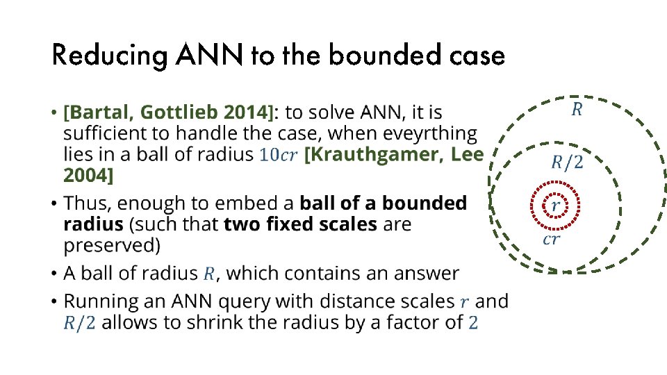 Reducing ANN to the bounded case • 