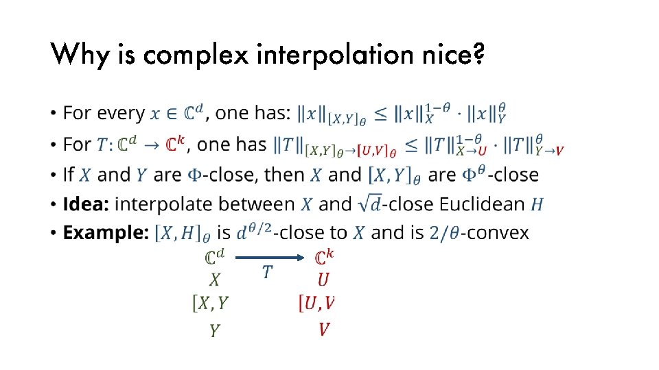 Why is complex interpolation nice? • 