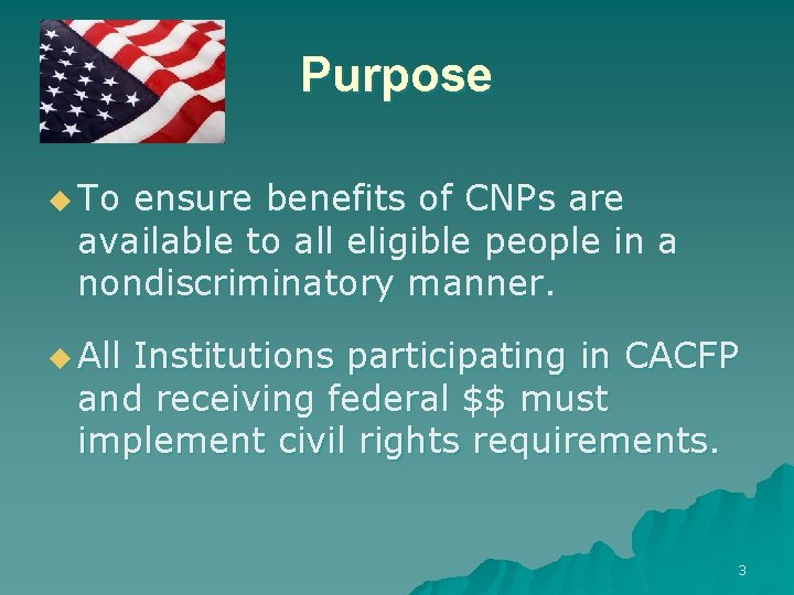 Purpose u To ensure benefits of CNPs are available to all eligible people in
