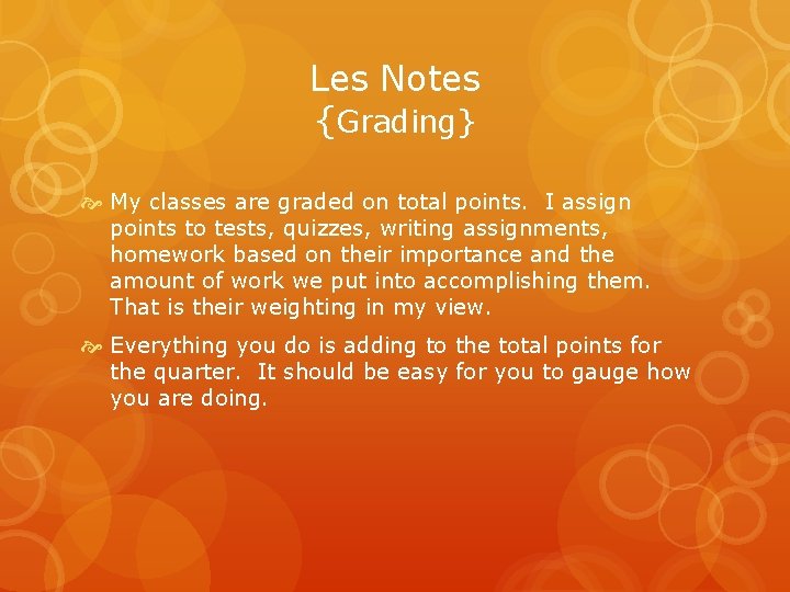 Les Notes {Grading} My classes are graded on total points. I assign points to