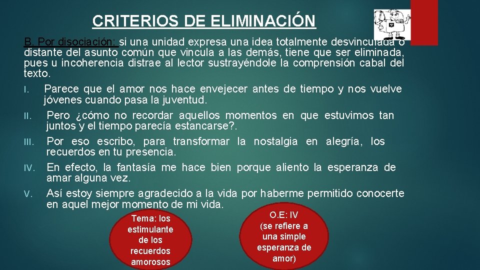 CRITERIOS DE ELIMINACIÓN B. Por disociación: si una unidad expresa una idea totalmente desvinculada