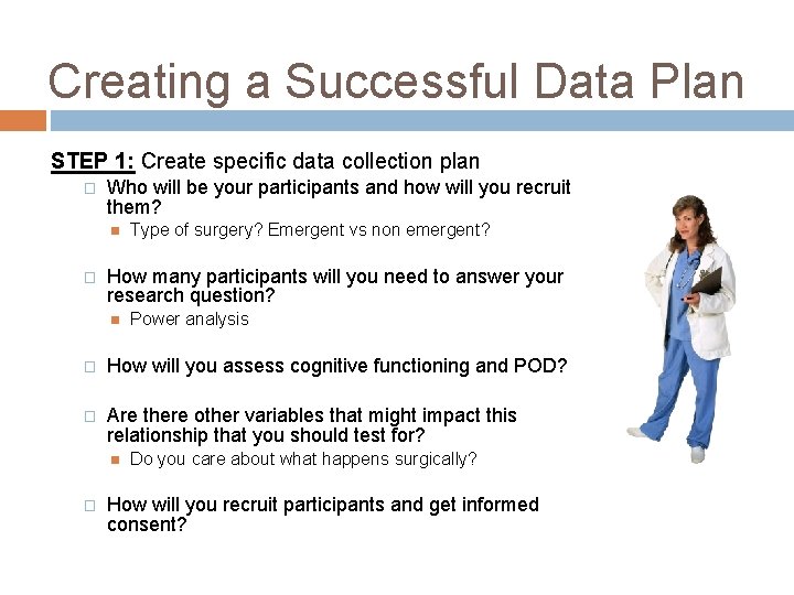 Creating a Successful Data Plan STEP 1: Create specific data collection plan � Who
