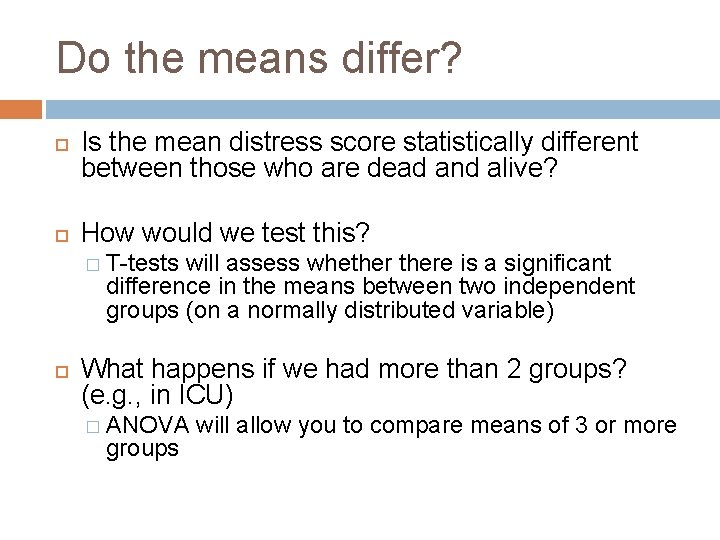 Do the means differ? Is the mean distress score statistically different between those who