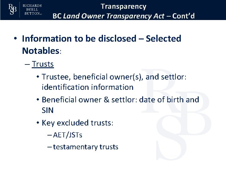 Transparency BC Land Owner Transparency Act – Cont’d • Information to be disclosed –