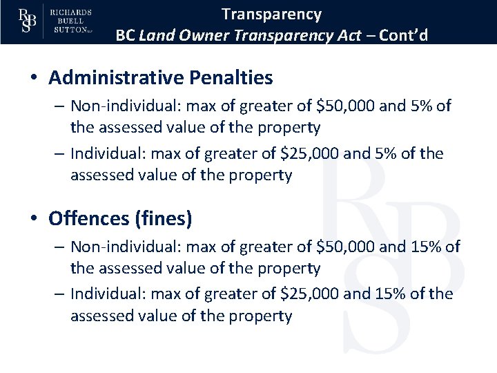 Transparency BC Land Owner Transparency Act – Cont’d • Administrative Penalties – Non-individual: max