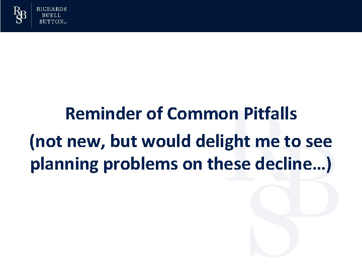 Reminder of Common Pitfalls (not new, but would delight me to see planning problems