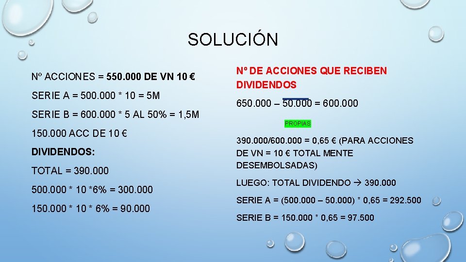 SOLUCIÓN Nº ACCIONES = 550. 000 DE VN 10 € SERIE A = 500.