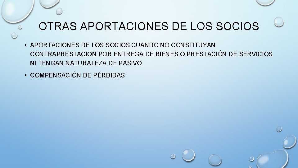 OTRAS APORTACIONES DE LOS SOCIOS • APORTACIONES DE LOS SOCIOS CUANDO NO CONSTITUYAN CONTRAPRESTACIÓN