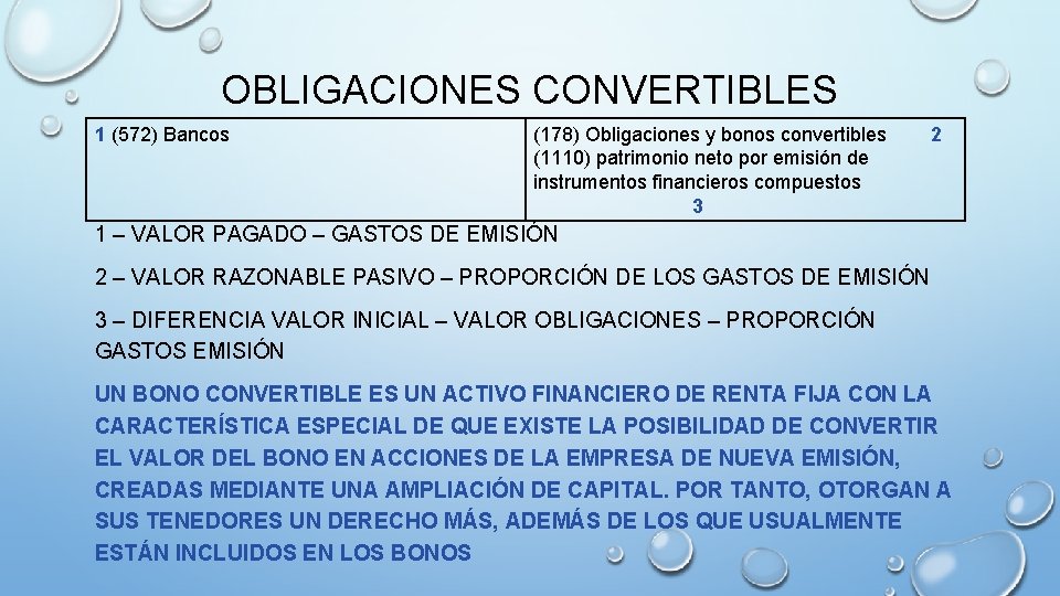 OBLIGACIONES CONVERTIBLES 1 (572) Bancos (178) Obligaciones y bonos convertibles (1110) patrimonio neto por