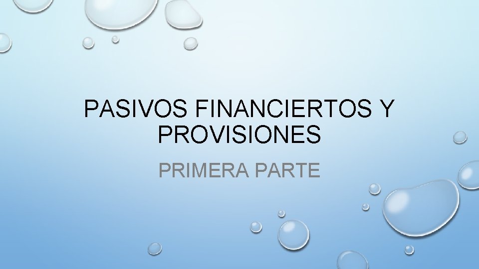 PASIVOS FINANCIERTOS Y PROVISIONES PRIMERA PARTE 