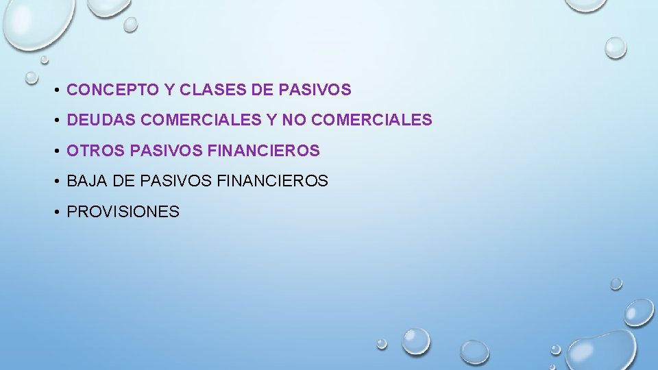  • CONCEPTO Y CLASES DE PASIVOS • DEUDAS COMERCIALES Y NO COMERCIALES •