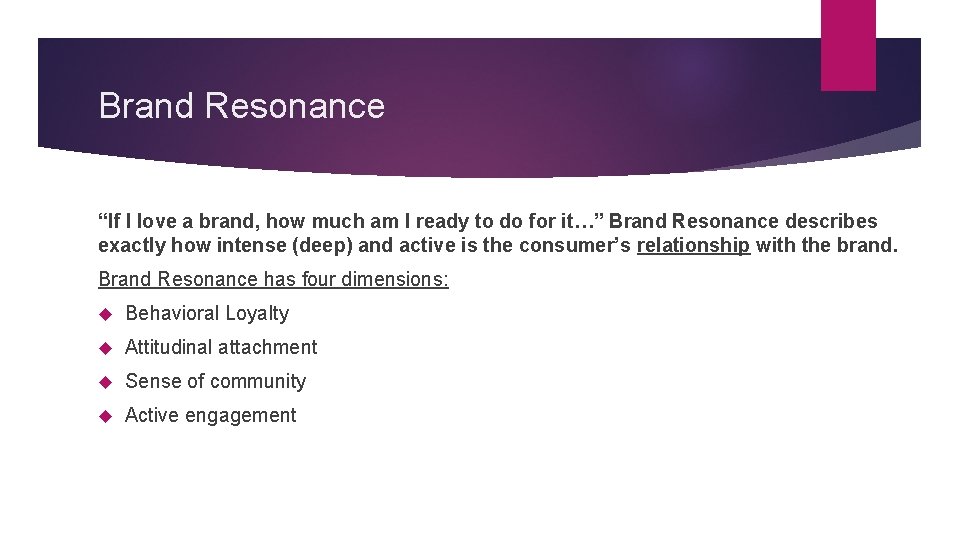 Brand Resonance “If I love a brand, how much am I ready to do