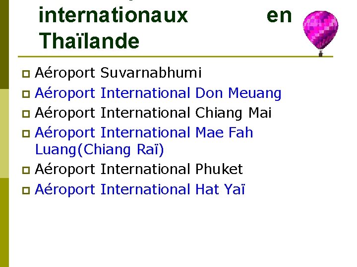 internationaux Thaïlande en Aéroport Suvarnabhumi p Aéroport International Don Meuang p Aéroport International Chiang