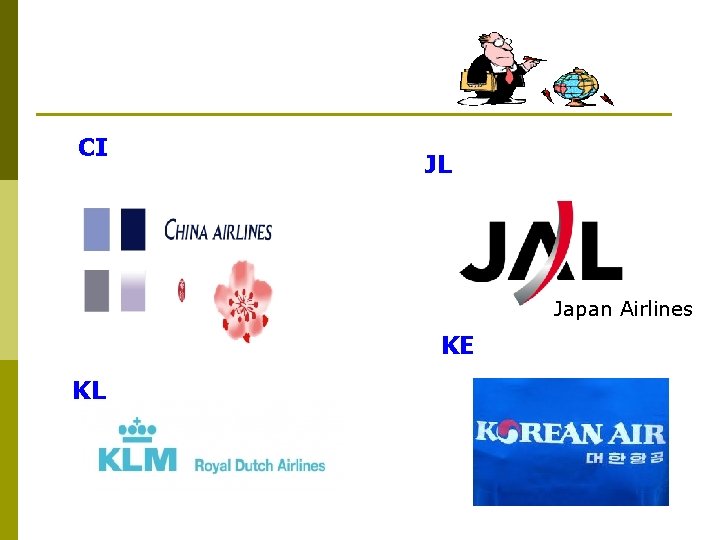 CI JL Japan Airlines KE KL 