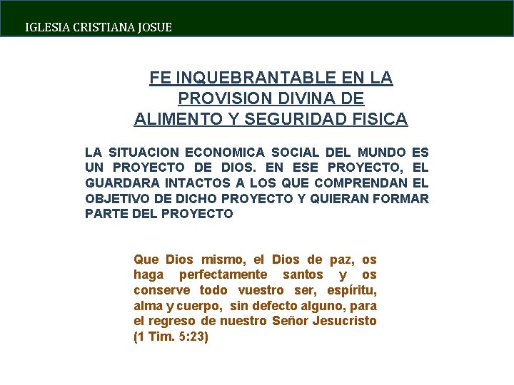 IGLESIA CRISTIANA JOSUE FE INQUEBRANTABLE EN LA PROVISION DIVINA DE ALIMENTO Y SEGURIDAD FISICA