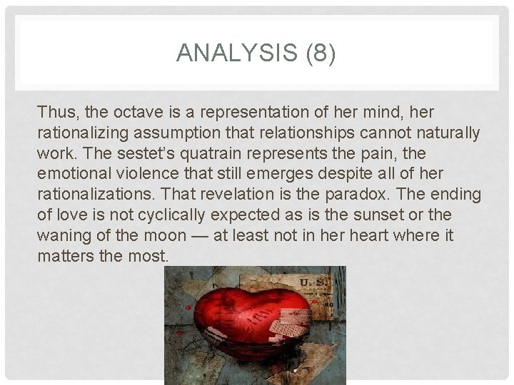 ANALYSIS (8) Thus, the octave is a representation of her mind, her rationalizing assumption