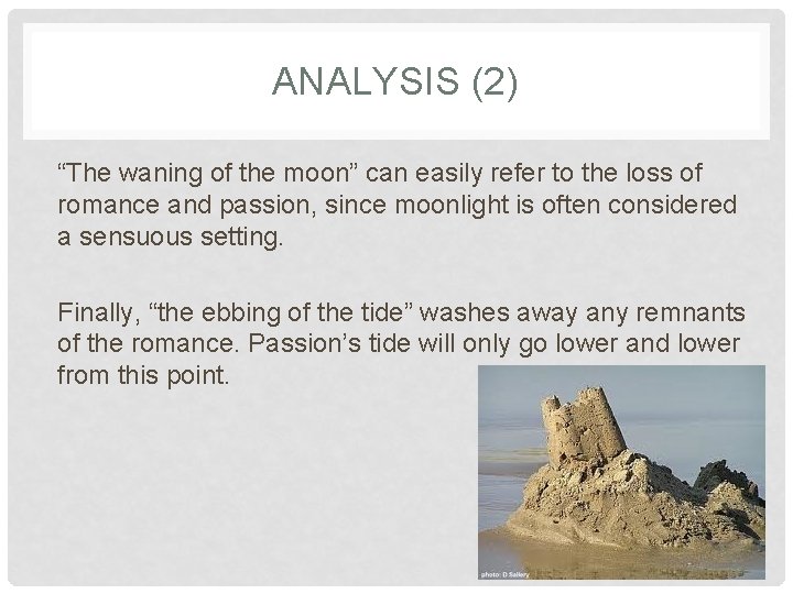 ANALYSIS (2) “The waning of the moon” can easily refer to the loss of