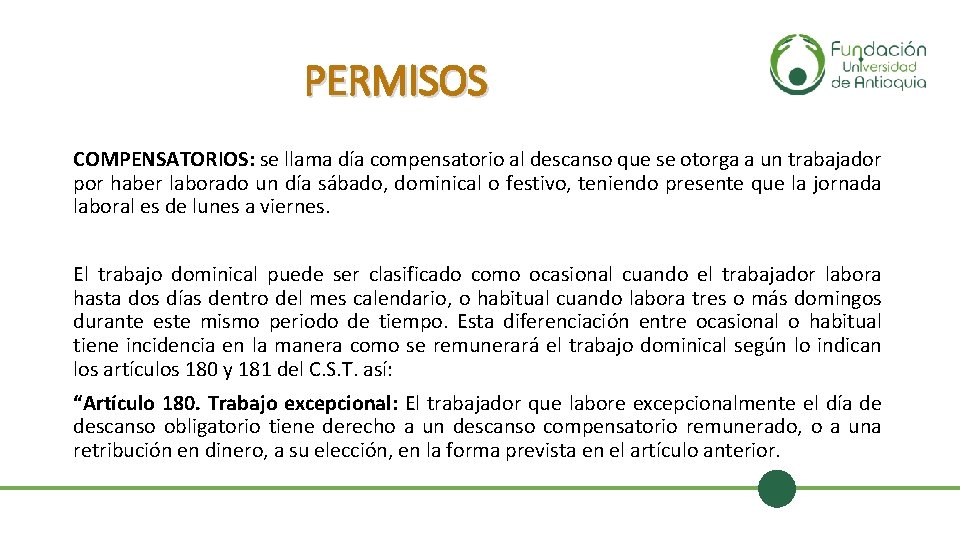 PERMISOS COMPENSATORIOS: se llama día compensatorio al descanso que se otorga a un trabajador